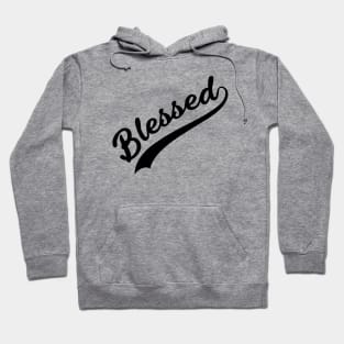 I Am Blessed! Hoodie